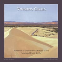 Cover - Vanishing Circles: Portraits of Disappearing Wildlife of the Sonoran Desert Region